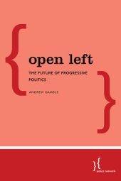 book Open Left: The Future of Progressive Politics