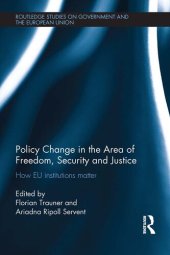 book Policy Change in the Area of Freedom, Security and Justice: How EU Institutions Matter