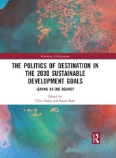 book The Politics of Destination in the 2030 Sustainable Development Goals: Leaving No-One Behind?