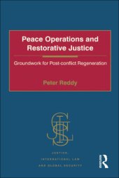 book Peace Operations and Restorative Justice: Groundwork for Post-Conflict Regeneration