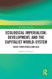 book Ecological Imperialism, Development, and the Capitalist World-System: Cases from Africa and Asia