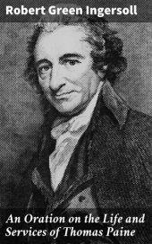 book An Oration on the Life and Services of Thomas Paine