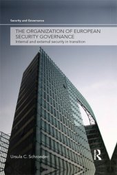 book The Organization of European Security Governance: Internal and External Security in Transition