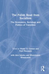 book The Polish Road From Socialism: The Economics, Sociology and Politics of Transition