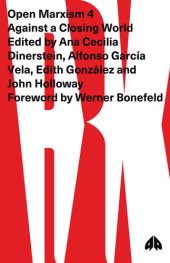 book Open Marxism 4: Against a Closing World