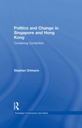 book Politics and Change in Singapore and Hong Kong: Containing Contention