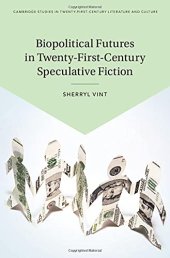 book Biopolitical Futures in Twenty-First-Century Speculative Fiction