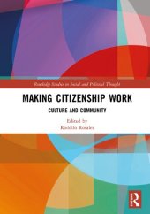 book Making Citizenship Work: Culture and Community