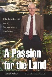 book A Passion for the Land: John F. Seiberling and the Environmental Movement