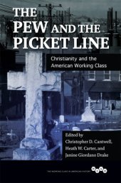 book The Pew and the Picket Line: Christianity and the American Working Class