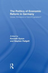 book The Politics of Economic Reform in Germany: Global, Rhineland or Hybrid Capitalism?