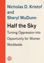 book Half the Sky; Turning oppression into opportunity for women worldwide