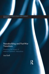 book Peacebuilding and Post-War Transitions: Assessing the Impact of External-Domestic Interactions