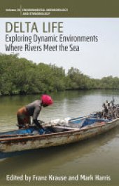 book Delta Life: Exploring Dynamic Environments where Rivers Meet the Sea