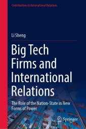 book Big Tech Firms and International Relations: The Role of the Nation-State in New Forms of Power