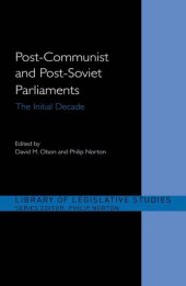 book Post-Communist and Post-Soviet Parliaments: The Initial Decade