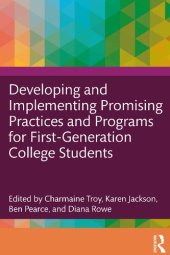 book Developing and Implementing Promising Practices and Programs for First-Generation College Students