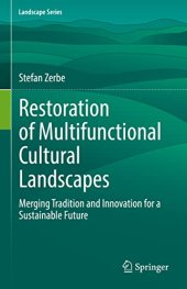 book Restoration of Multifunctional Cultural Landscapes: Merging Tradition and Innovation for a Sustainable Future