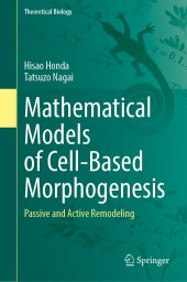 book Mathematical Models of Cell-Based Morphogenesis: Passive and Active Remodeling