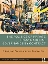 book The Politics of Private Transnational Governance by Contract