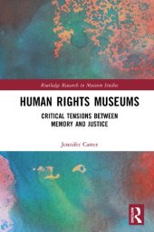 book Human Rights Museums: Critical Tensions Between Memory and Justice