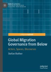 book Global Migration Governance from Below: Actors, Spaces, Discourses