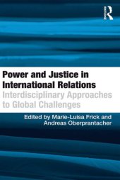 book Power and Justice in International Relations: Interdisciplinary Approaches to Global Challenges