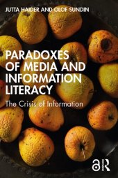 book Paradoxes Of Media And Information Literacy: The Crisis Of Information