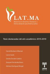 book Tesis destacadas del año académico 2015-2016: Extractivismo y criminalización a defensores y defensoras de derechos humanos y de la naturaleza en América Latina; Educación secundaria de jóvenes y adultos a través del Plan Fines en el Área Reconquista de G