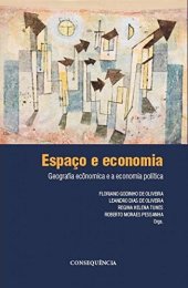 book ESPACO E ECONOMIA: GEOGRAFIA ECONOMICA E A ECONOMIA POLITICA