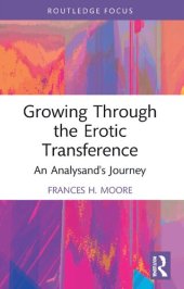 book Growing Through the Erotic Transference: An Analysand's Journey