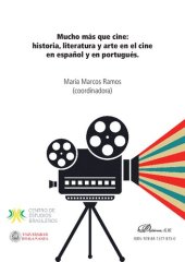 book Mucho más que cine: historia, literatura y arte en el cine en español y en portugués