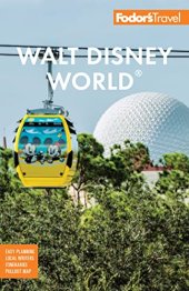 book Fodor's Walt Disney World: with Universal and the Best of Orlando (Full-color Travel Guide)