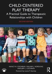 book Child-Centered Play Therapy: A Practical Guide to Therapeutic Relationships with Children