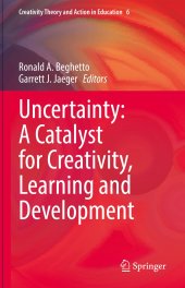 book Uncertainty: A Catalyst for Creativity, Learning and Development