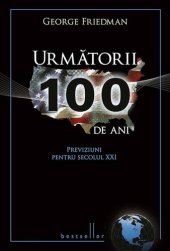 book Urmatorii 100 de ani. Previziuni pentru secolul XXI