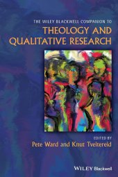 book The Wiley Blackwell Companion to Theology and Qualitative Research