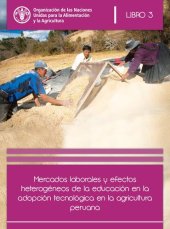 book Mercados laborales y efectos heterogéneos de la educación en la adopción tecnológica en la agricultura peruana