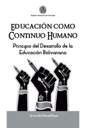 book Educación como continuo humano. Principio del desarrollo de la educación bolivariana