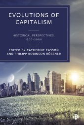 book Evolutions of Capitalism: Historical Perspectives, 1200–2000