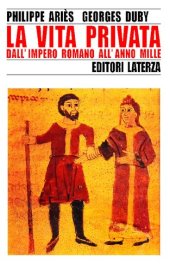 book La vita privata. Dall'impero romano all'anno Mille