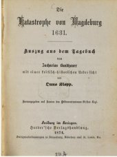 book Die Katastrophe von Magdeburg 1631 ; Auszug aus dem Tagebuch von Zacharias Bandhauer mit einer historisch-kritischen Übersicht