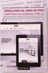 book Jornalismo na linha de fogo: coberturas em segurança pública