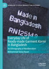 book Everyday Life of Ready-made Garment Kormi in Bangladesh: An Ethnography of Neoliberalism