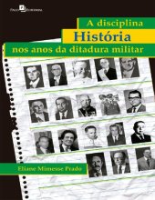 book A Disciplina História Nos Anos Da Ditadura Militar