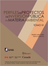 book Perfiles de proyectos de inversión pública en material ambiental. Trabajos de estudiantes de la cuarta promoción del Diplomado en Gestión Pública, Medio Ambiente y Recursos Naturales.