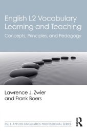 book English L2 Vocabulary Learning and Teaching Concepts, Principles, and Pedagogy