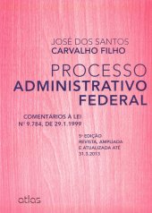 book Processo Administrativo Federal: Comentários À Lei 9.784, De 29.1.1999