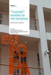 book "Placing" Europe in the museum : people(s), places, identities