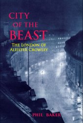 book City of the Beast: The London of Aleister Crowley